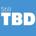 Still To Be Determined