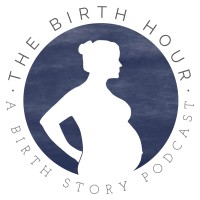 The Birth Hour — A Birth Story Podcast